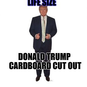 Life Size Donald Trump Life Size Donald Trump