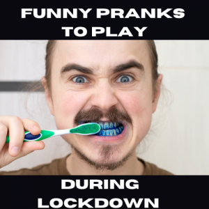 Read more about the article Funny Pranks To Play During Lockdown